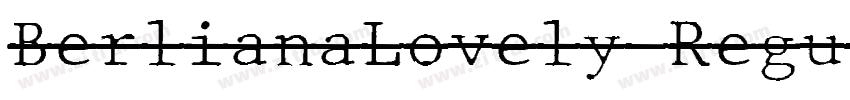 BerlianaLovely Regul字体转换